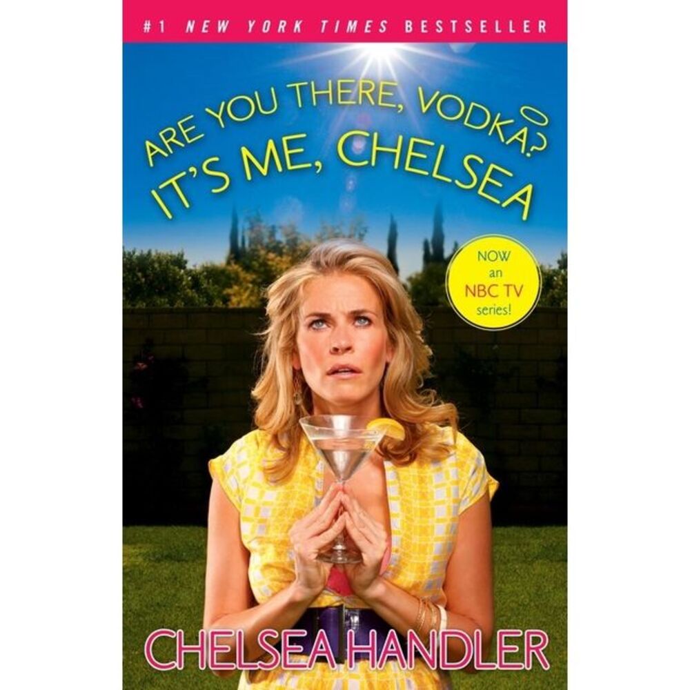 Are You There, Vodka? It's Me, Chelsea -- Chelsea Handler